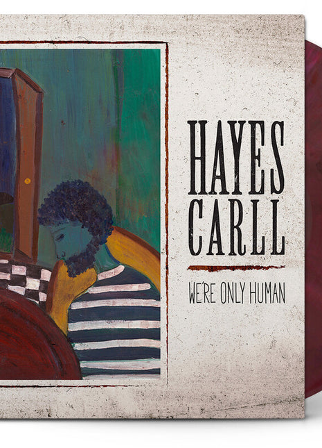 the album cover for Hayes Carll - We're Only Human [LP Indie Exclusive Red Velvet]
