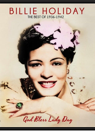 the album cover for Billie Holiday - God Bless Lady Day: The Best Of 1936-1942 (Can)