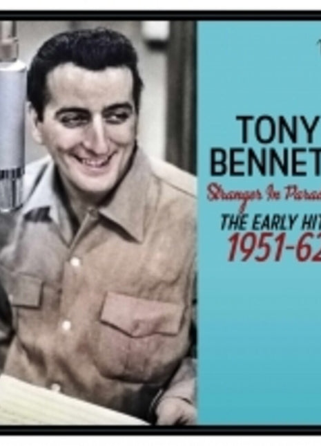the album cover for Tony Bennett - Stranger In Paradise: The Early Hits 1951-1962