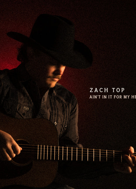 the album cover for Zach Top - Ain't In It For My Health