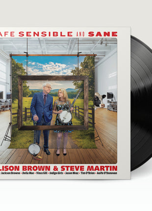 the album cover for Alison Brown & Steve Martin - Safe, Sensible and Sane [Classic Black vinyl with 12 page booklet]