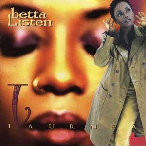 Laurnea : Betta Listen (CD, Album, Enh)