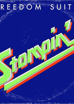 the album cover for Freedom Suite - Stompin [Indie Exclusive]