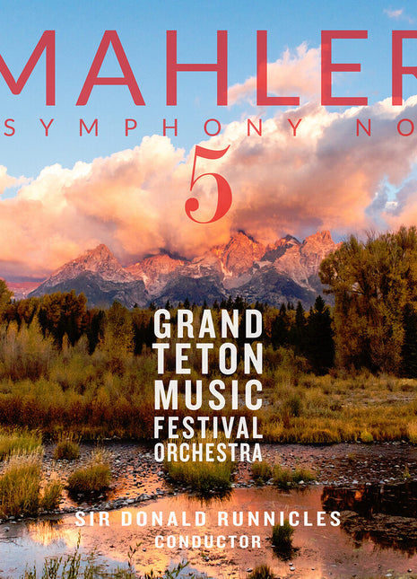 the album cover for Grand Teton Festival Orchestra - Mahler: Sym No. 5