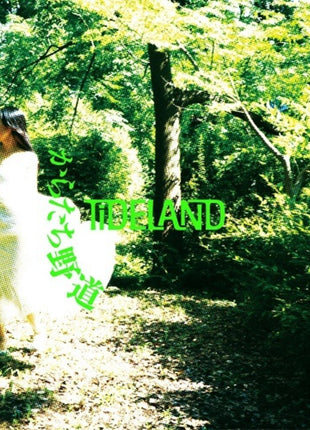 the album cover for Tideland - Karatachinomichi [Indie Exclusive] [Indie Exclusive]