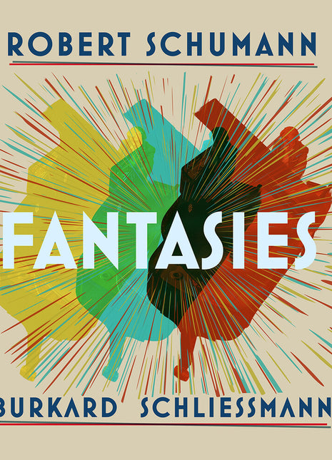 the album cover for Burkard Schliessmann - Robert Schumann: Fantasies