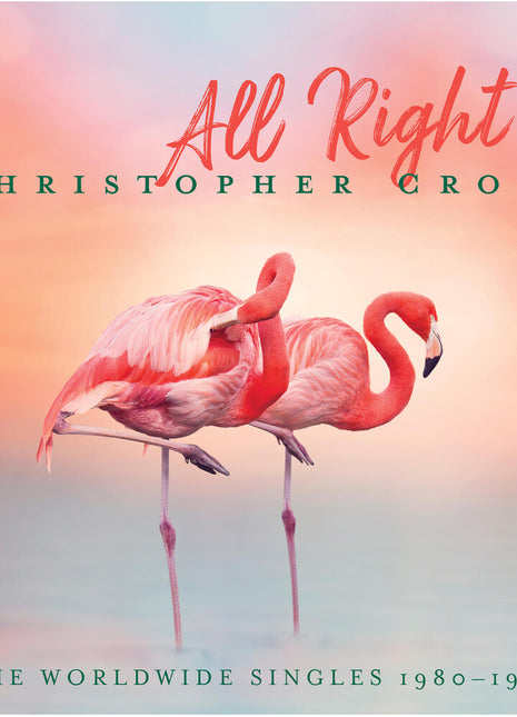 the album cover for Christopher Cross - All Right: The Worldwide Singles 1980-1988 [Colored Vinyl]