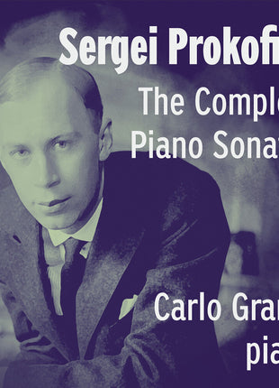 the album cover for Carlo Grante - Sergei Prokofiev: Complete Pno Sons