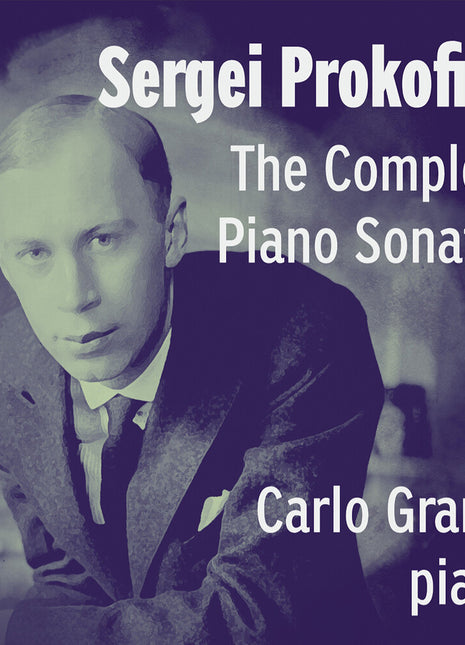 the album cover for Carlo Grante - Sergei Prokofiev: Complete Pno Sons