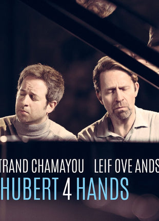 the album cover for Bertrand Chamayou - Schubert: Four Hands