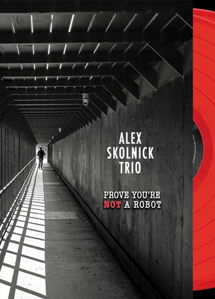 the album cover for Skolnick, Alex Trio - Prove You're Not a Robot