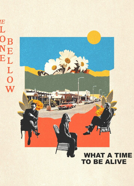 the album cover for The Lone Bellow - What A Time To Be Alive
