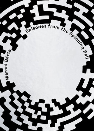 the album cover for Marcel Barta - Marcel Barta: Episodes From The Spinning Ball