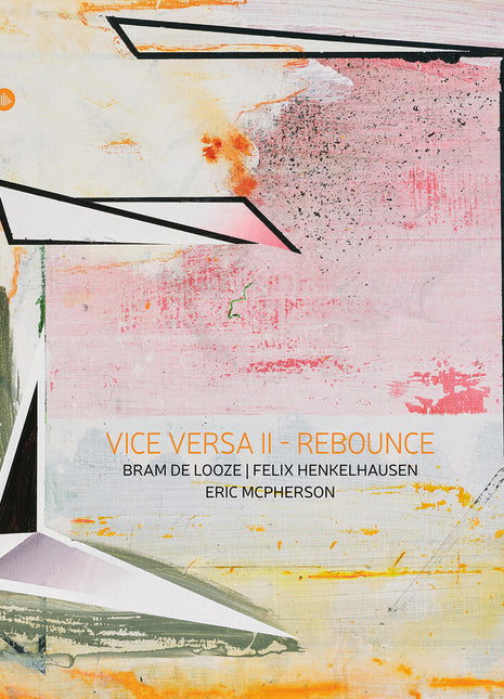 the album cover for De Bram Looze - Vice Versa Vol. 2 - Rebounce