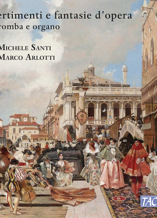 the album cover for Michele Santi - Divertimenti E Fantasie D'opera Per Tromba Ed