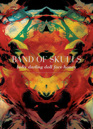 the album cover for Band Of Skulls - Baby Darling Doll Face Honey