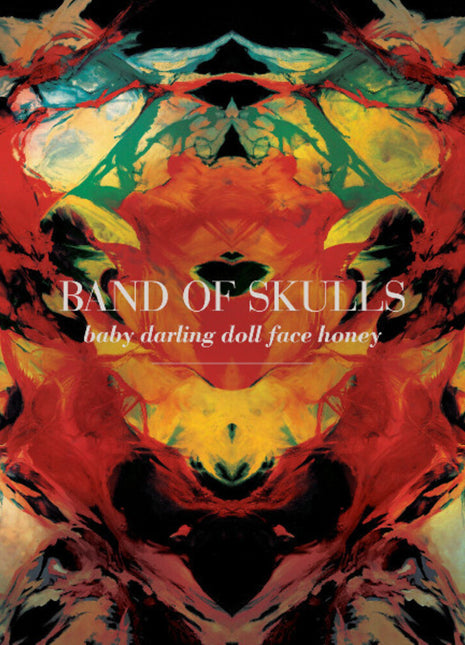 the album cover for Band Of Skulls - Baby Darling Doll Face Honey