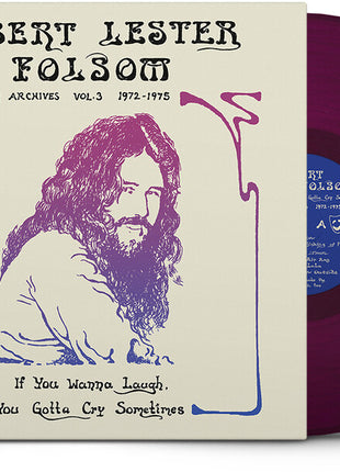 the album cover for Robert Lester Folsom - If You Wanna Laugh, You Gotta Cry Sometimes: Archives Vol. 3, 1972-1975 [Colored Vinyl]