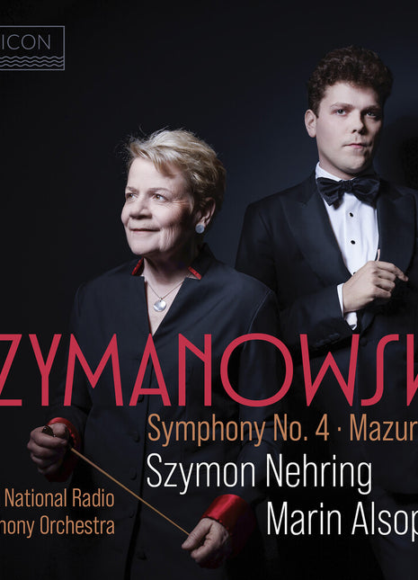 the album cover for Szymon Nehring  / Alsop,Marin - Szymanowski: Symphony No.4 Mazurkas