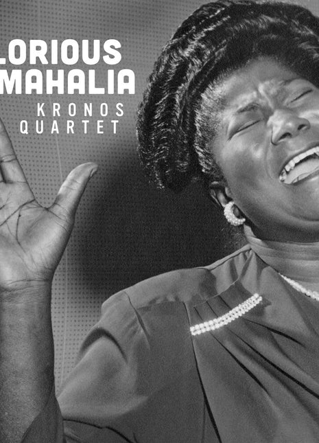 the album cover for Kronos Quartet - Glorious Mahalia