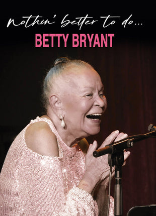 the album cover for Betty Bryant - Nothin' Better To Do