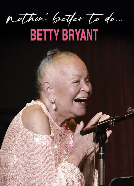 the album cover for Betty Bryant - Nothin' Better To Do