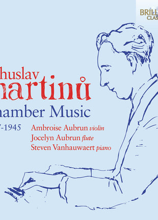 the album cover for Ambroise Aubrun - Martinu: Chamber Works (1937-1945)