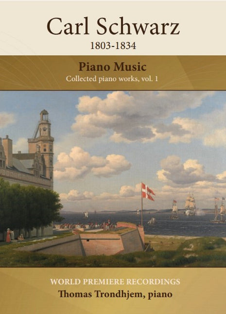 the album cover for Thomas Trondhjem - Carl Schwarz - Collected Piano Works Vol. 1