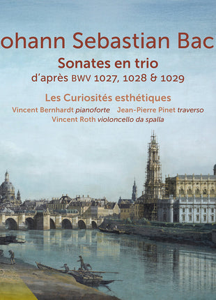 the album cover for Les Curiosites Esthetiques - J. S. Bach: Sonate En Trio D'apres Bwv 1027 1028 &
