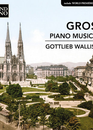 the album cover for Gottlieb Wallisch - Grosz: Piano Music Vol. 2