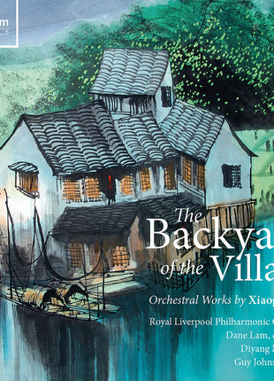 the album cover for Diyang Mei - Backyard Of The Village - Orchestral Works By Xiao