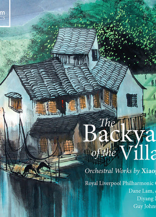 the album cover for Diyang Mei - Backyard Of The Village - Orchestral Works By Xiao