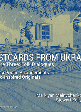 the album cover for Markiyan Melnychenko - Postcards From Ukraine Vol. 3 - Folk Dialogues