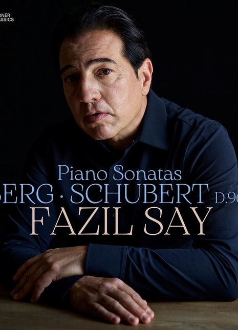 the album cover for Fazil Say - Berg & Schubert - Piano Sonatas