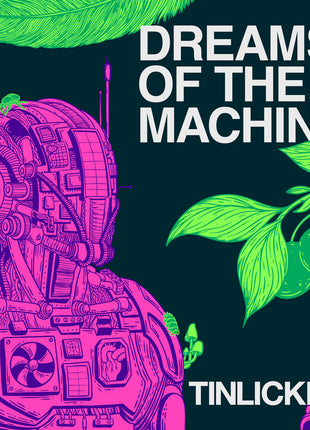 the album cover for Tinlicker - Dreams Of The Machine