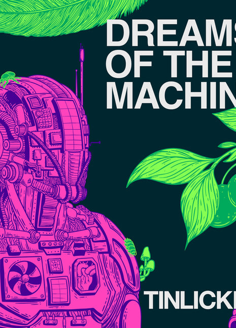 the album cover for Tinlicker - Dreams Of The Machine