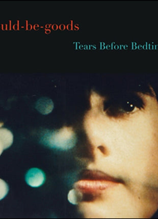 the album cover for Would-Be-Goods - Tears Before Bedtime