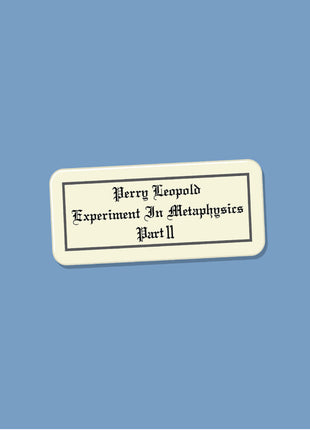 the album cover for Perry Leopold - Experiment In Metaphysics, Part Ii [Limited Edition]