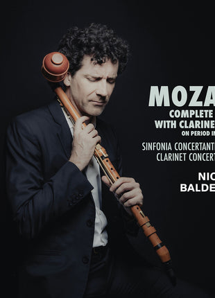 the album cover for Nicolas Baldeyrou - Mozart: Complete Works For Clarinet Vol. 2