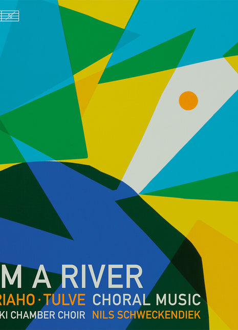 the album cover for Helsinki Chamber Choir - I Am A River - Choral Music By Kaija Saariaho &