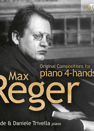 the album cover for Davide Trivella - Reger: Original Compositions For Pno 4-Hands