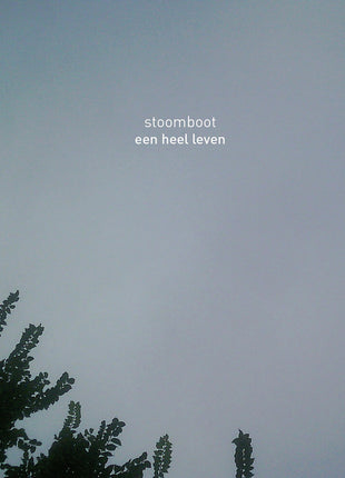 the album cover for Stoomboot - Een Heel Leven