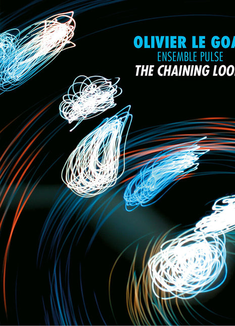 the album cover for Olivier Le Goas - Chaining Loops