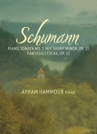 the album cover for Ayham Hammour - Schumann: Pno Sonata No. 1 In F Sharp Minor Op. 11