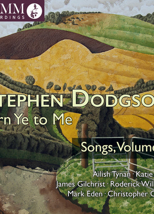 the album cover for Ailish Tynan Katie Bray - Stephen Dodgson: Turn Ye To Me - Songs Vol. 3