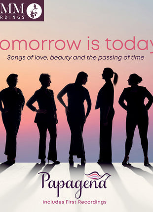 the album cover for Papagena - Tomorrow Is Today - Songs Of Love Beauty & The