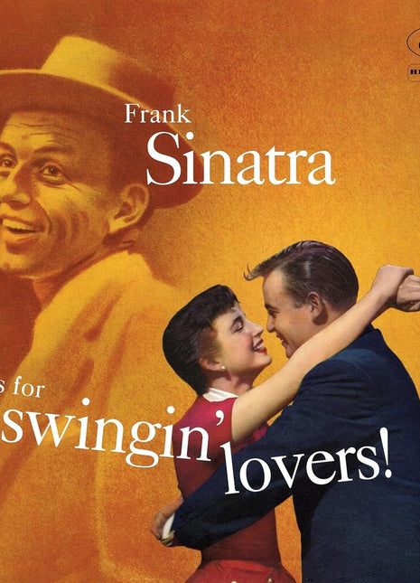 the album cover for Frank Sinatra - Songs For Swingin' Lovers [180 Gram]