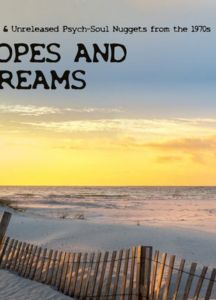 the album cover for Various Artists - Hopes & Dreams: Rare & Unreleased Psych-Soul