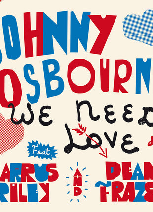 the album cover for Johnny Osbourne  / Riley,Tarrus / Fraser,Dean - We Need Love