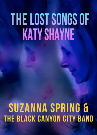 the album cover for Black Canyon City Band - Lost Songs Of Katy Shayne